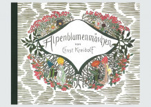 Ernst Kreidolf <br>«Alpenblumenmärchen»